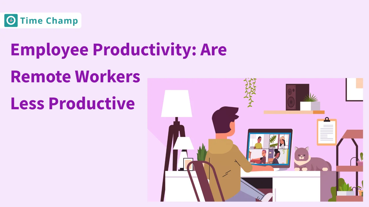 Employee Productivity: Are Remote Workers Less Productive?