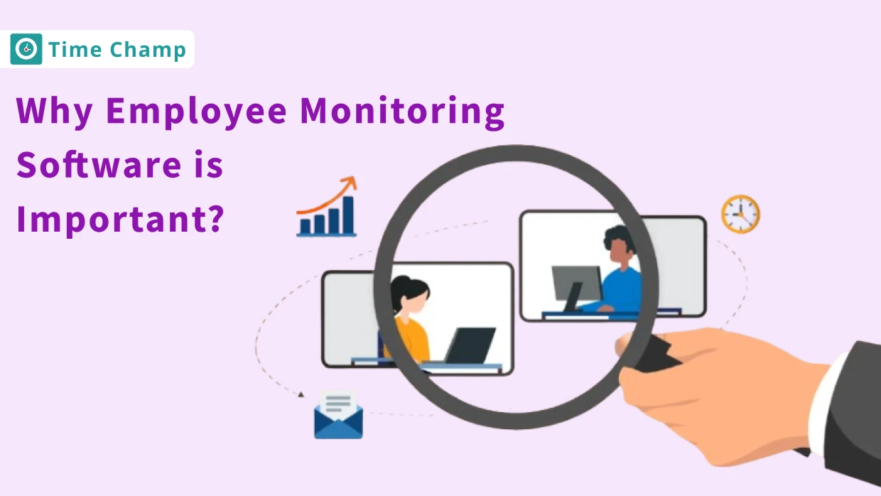 why employee monitoring software is important