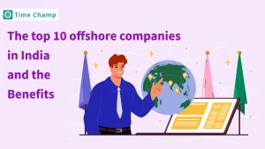 The Top 10 Offshore Companies in India and the Benefits