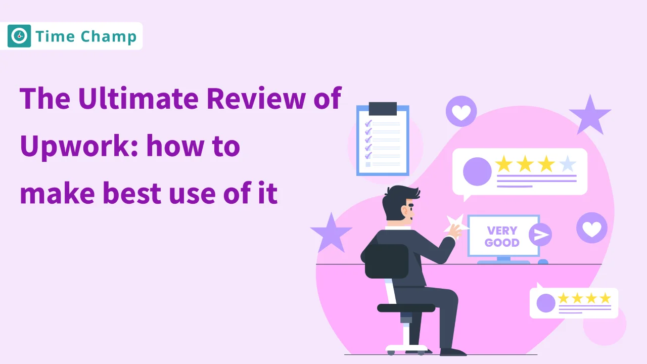 The Ultimate Review of Upwork: how to make best use of it