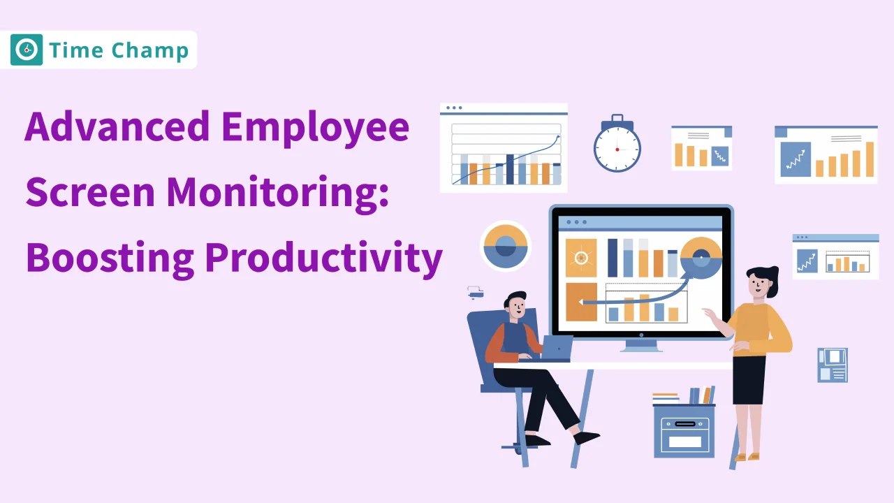 Advanced Employee Screen Monitoring: Boosting Productivity