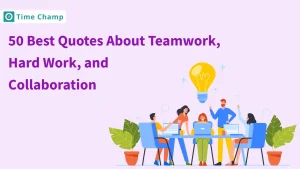 50 Best Quotes About Teamwork, Hard Work, and Collaboration