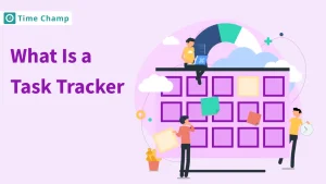 What is a Task Tracker& How can it Keep Track of Tasks