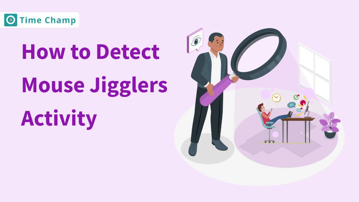 How To Detect Mouse Jigglers Activity In The Workplace?