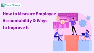 How to measure & improve employee accountability