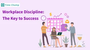 Workplace Discipline: The Key to Success