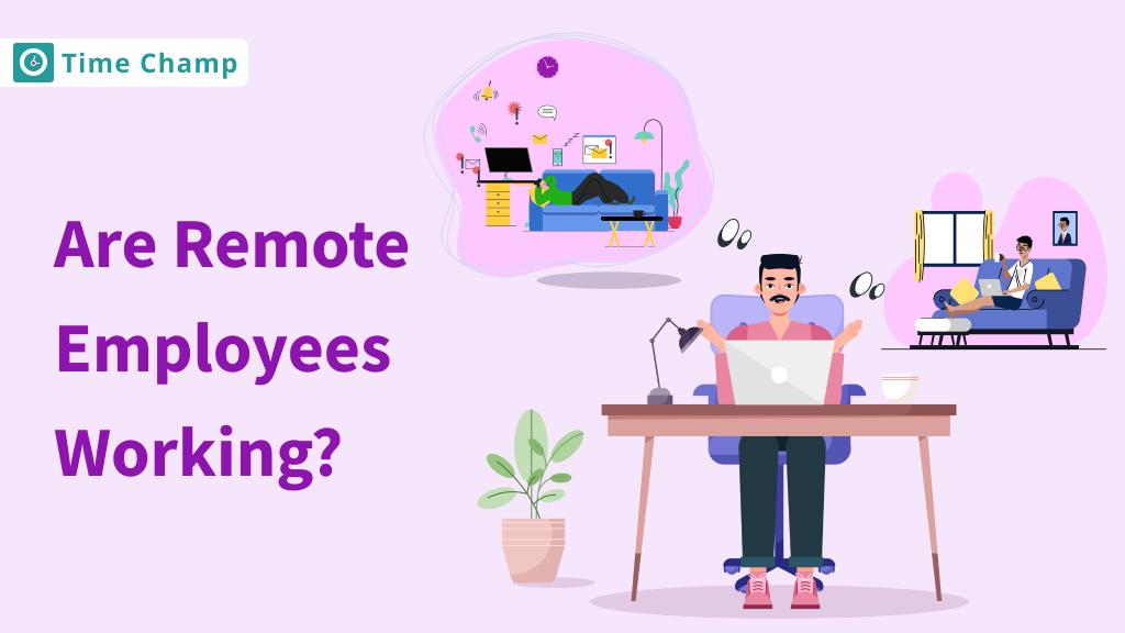 How to Know if Your Remote Employees are Working