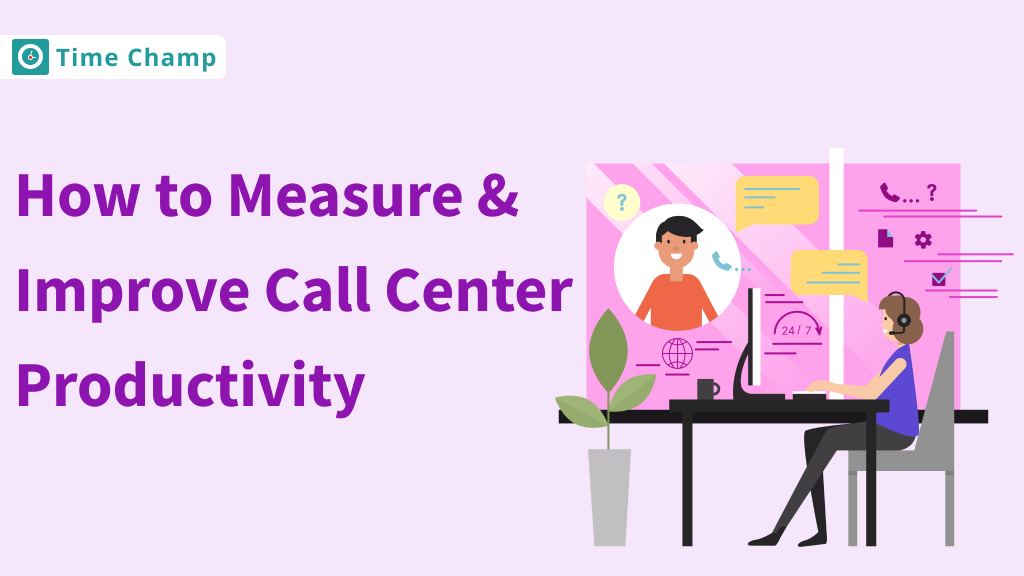 How to measure and improve call center productivity