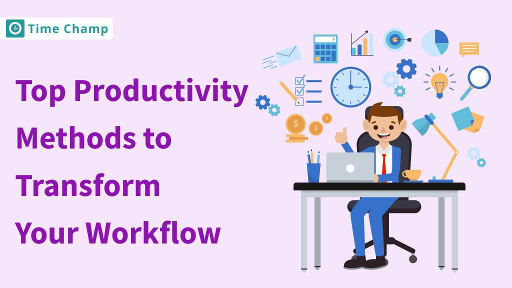 Top productivity methods to transform your workflow