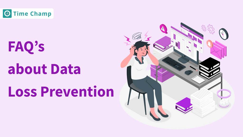 faq's about data loss prevention