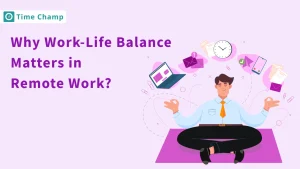 Encouraging Work-Life Balance in Remote Work