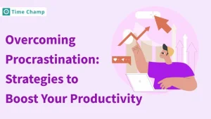 how to overcome procrastination at work