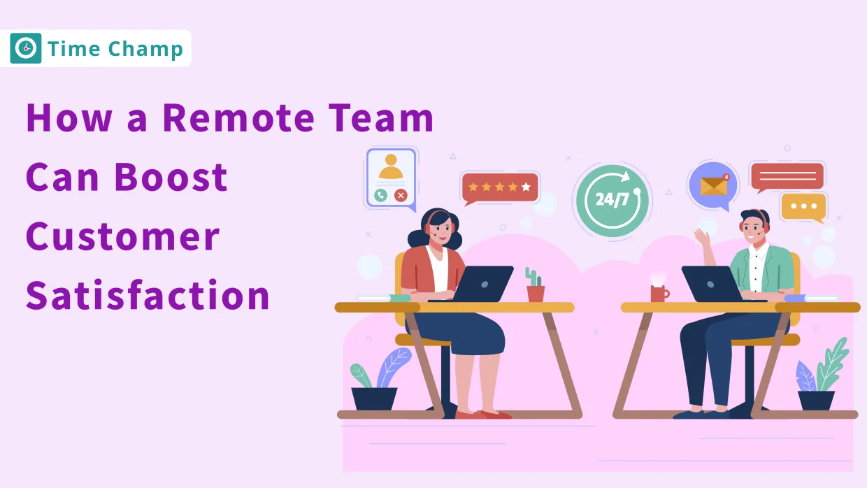 remote team can boost customer satisfaction