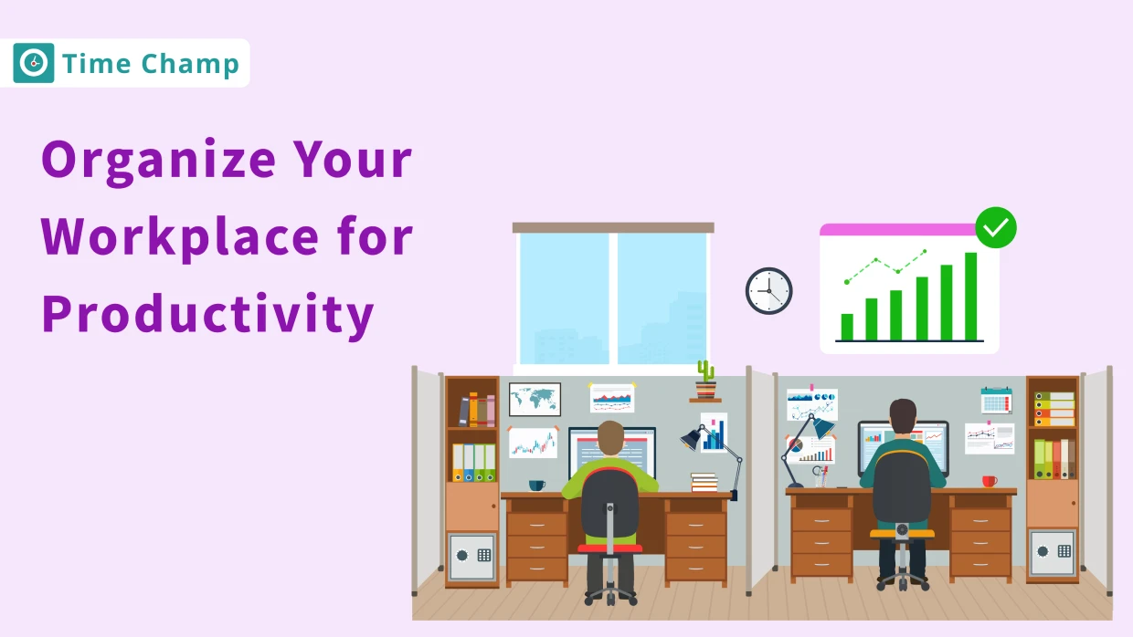 Organize Your Workplace for Better Productivity