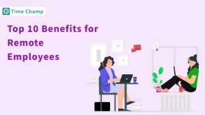 Top 10 Benefits companies should offer for Remote Employees