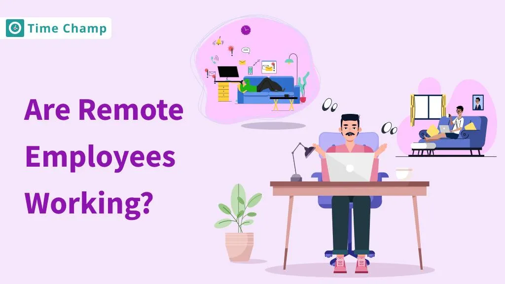 How to Know if Your Remote Employees are Working